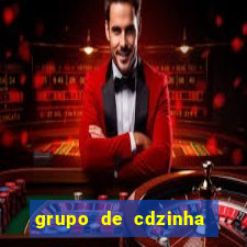 grupo de cdzinha no whatsapp